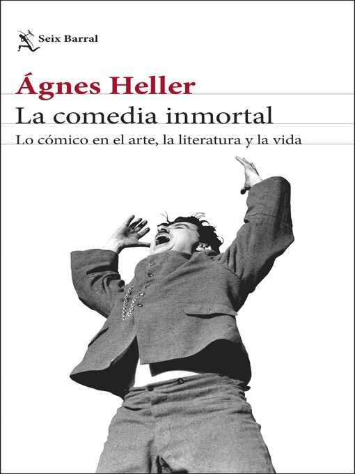 Title details for La comedia inmortal by Ágnes Heller - Available